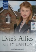 Evie's Allies written by Kitty Danton performed by Emma Powell on MP3 CD (Unabridged)